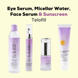 Telofill's Must Haves (Eye Serum, Micellar Water, Face Serum & Sunscreen)